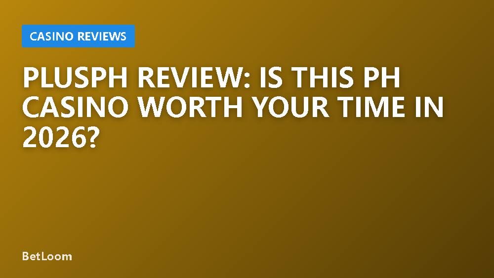 Plusph Review: Is This PH Casino Worth Your Time in 2026?
