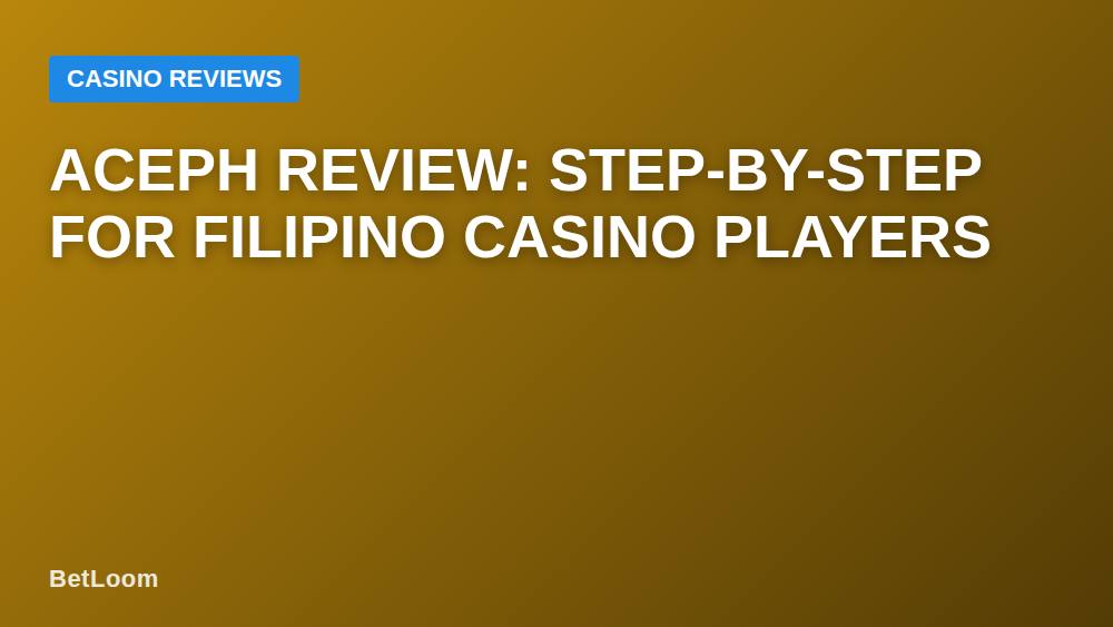 Aceph Review: Step-by-Step for Filipino Casino Players